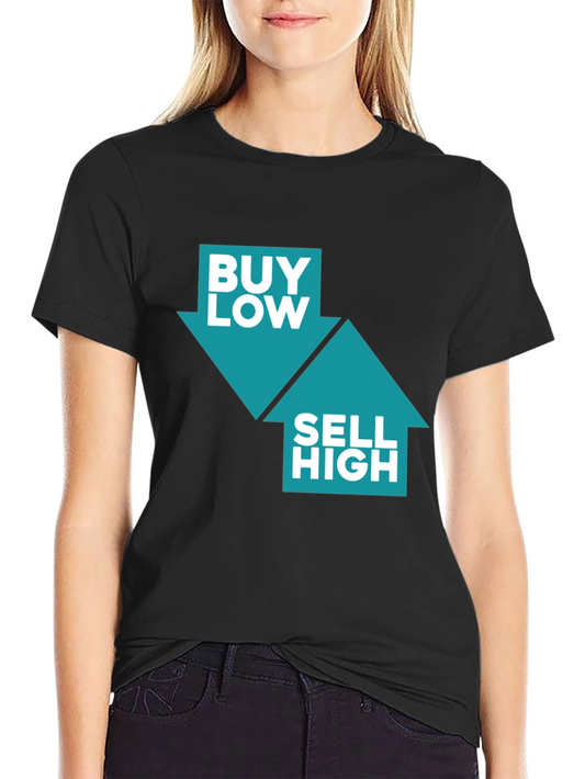 Buy Low Sell High T-Shirt