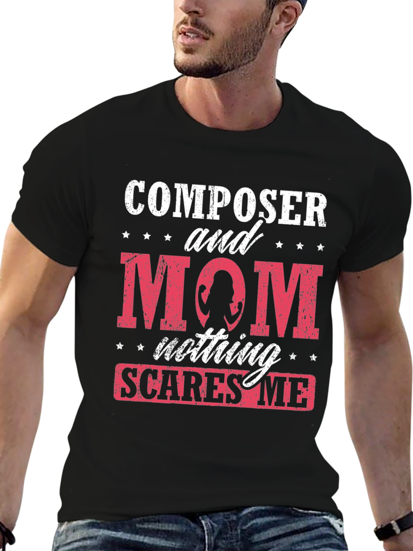 Composer Mom T-Shirt - Nothing Scares Me!