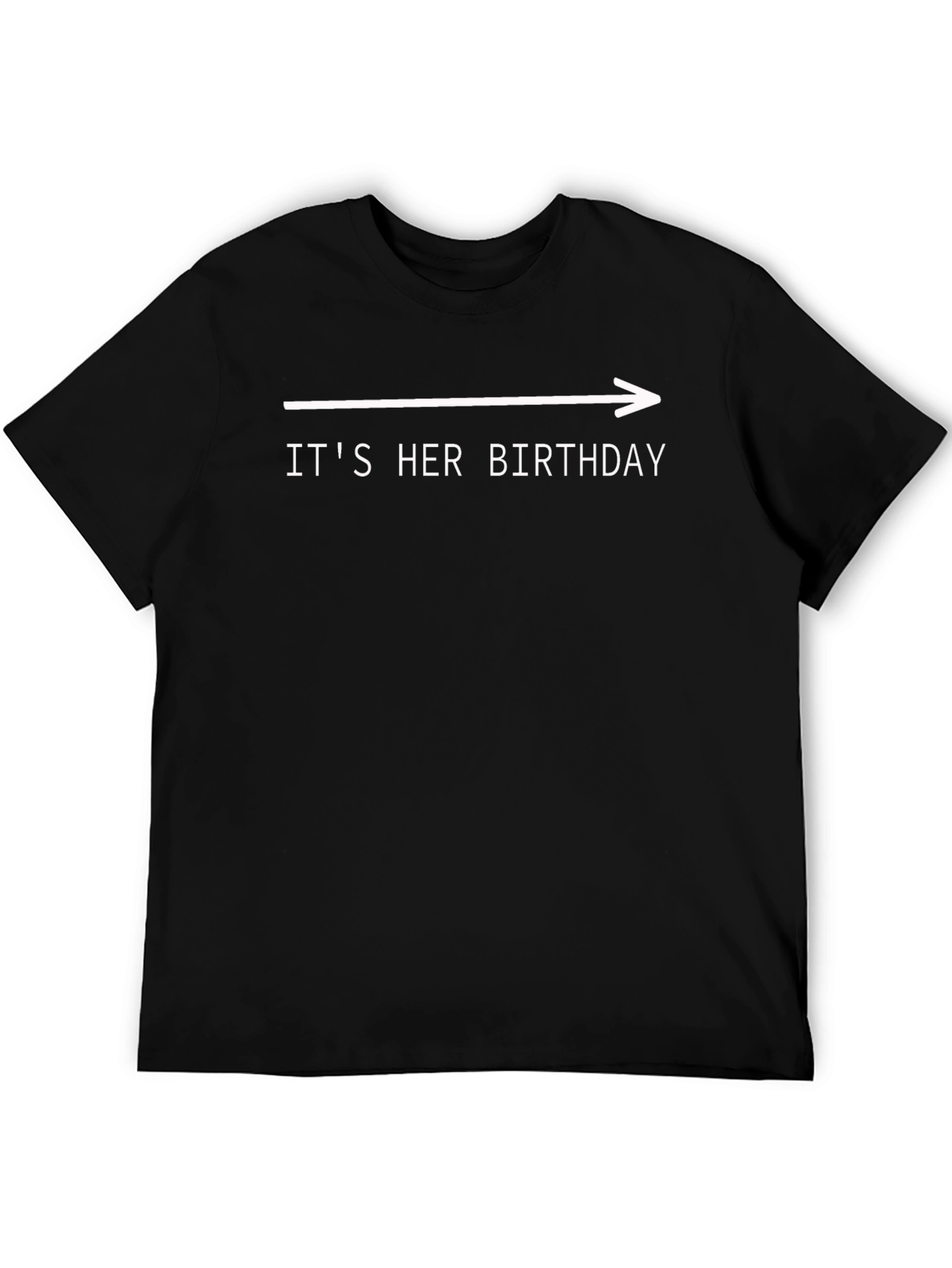 Its Her Birthday T-Shirt - Novelty Arrow Tee