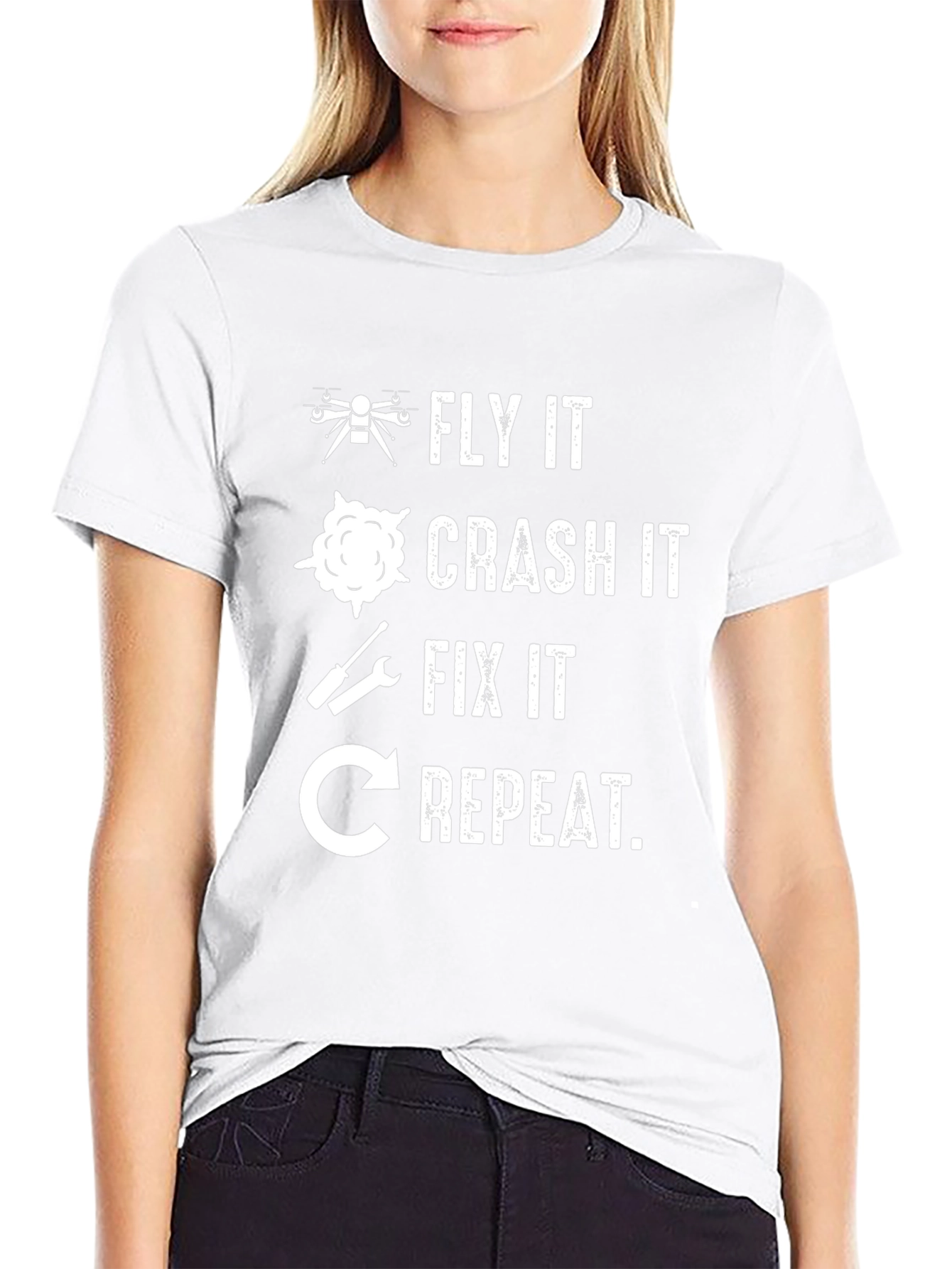 Fly It Crash It Fix It Repeat Drone T-Shirt