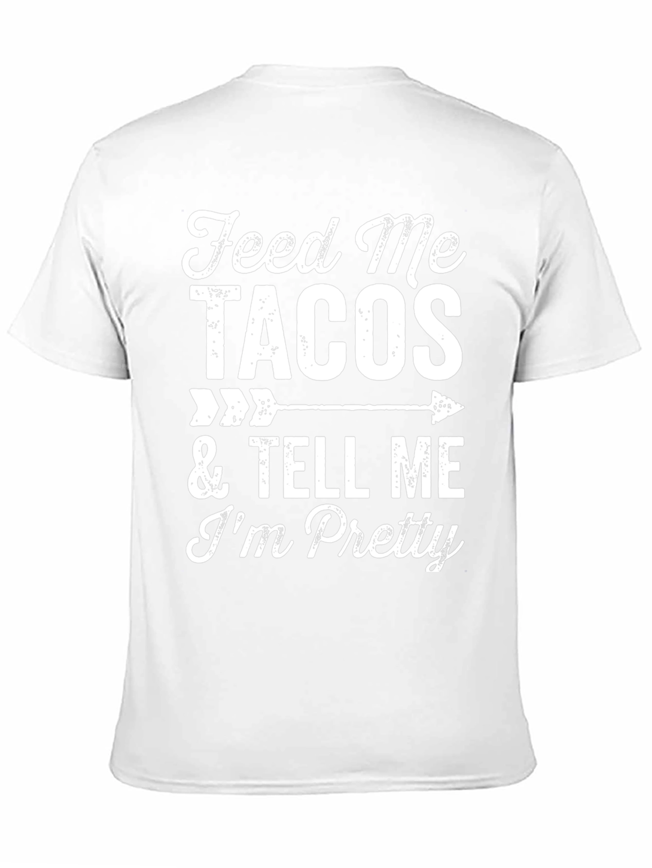 Feed Me Tacos Funny Mens Graphic Tee