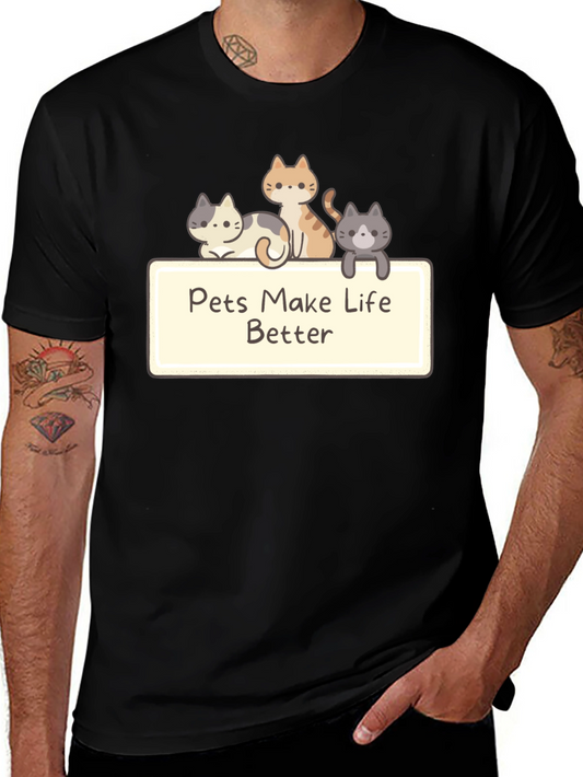 Pets Make Life Better Black T-Shirt