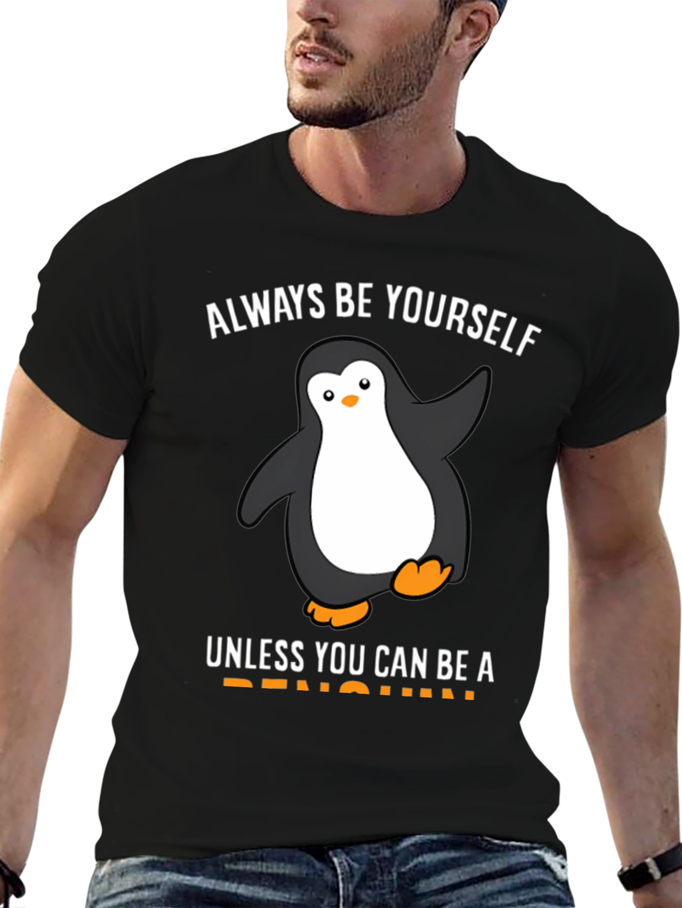 Be Yourself Unless You Can Be a Penguin T-Shirt