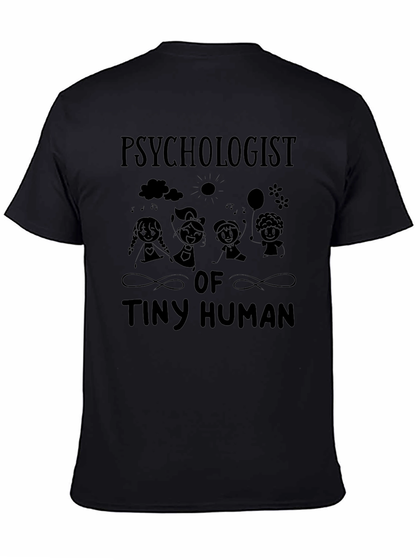 Psychologist of Tiny Humans Black T-Shirt