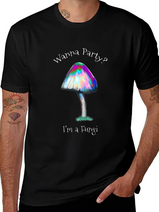 Wanna Party? Mushroom Fungi T-Shirt