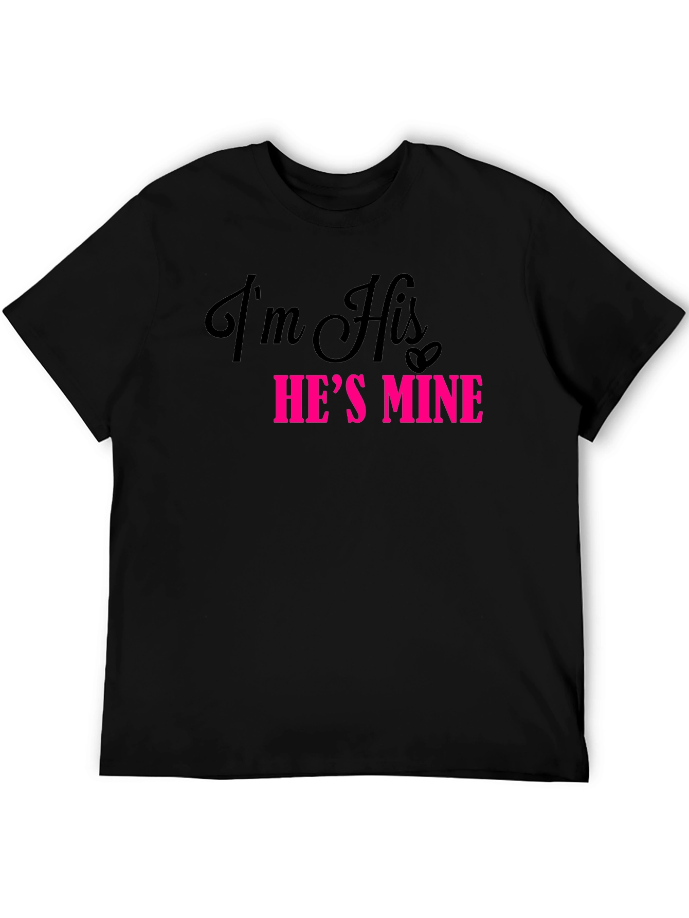 Im His Hes Mine Matching Couple T-Shirt