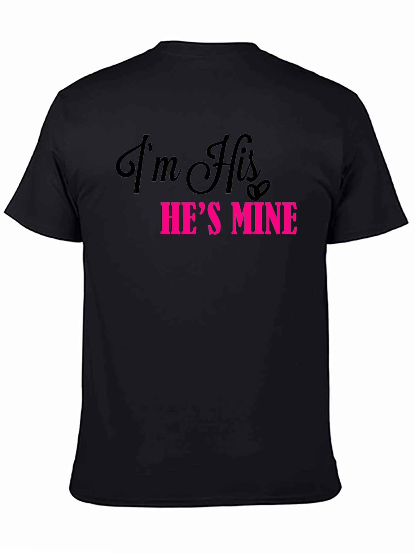 Im His Hes Mine Matching Couple T-Shirt