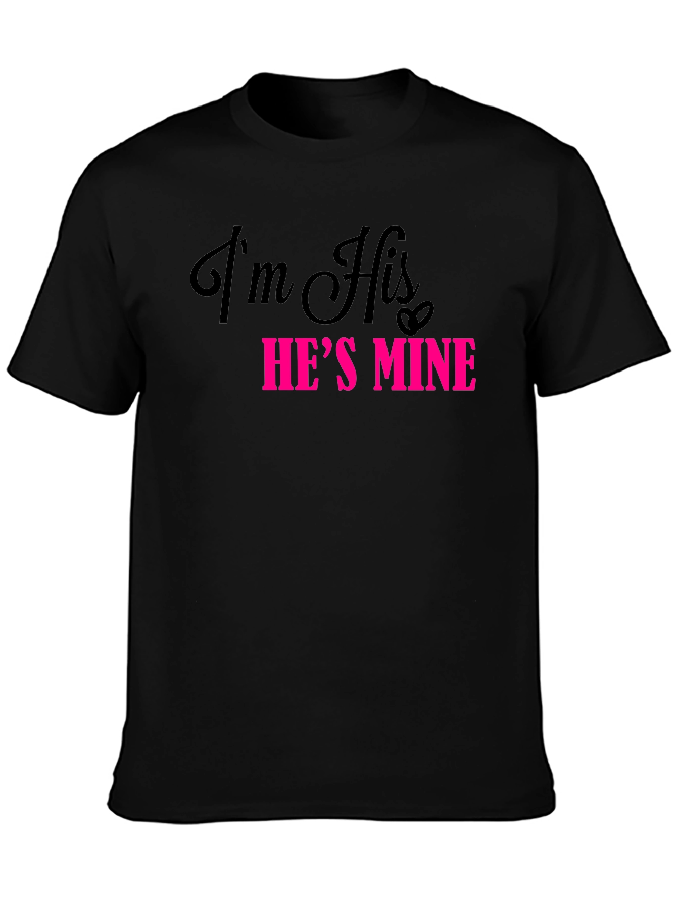 Im His Hes Mine Matching Couple T-Shirt