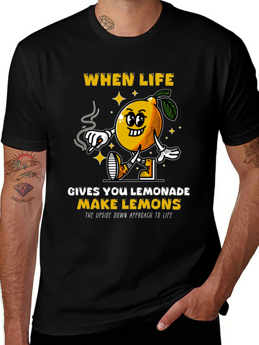 When Life Gives You Lemonade Make Lemons T-Shirt