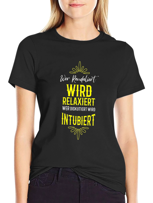 Funny German Slogan T-Shirt - Wer Randalier Relaxiert