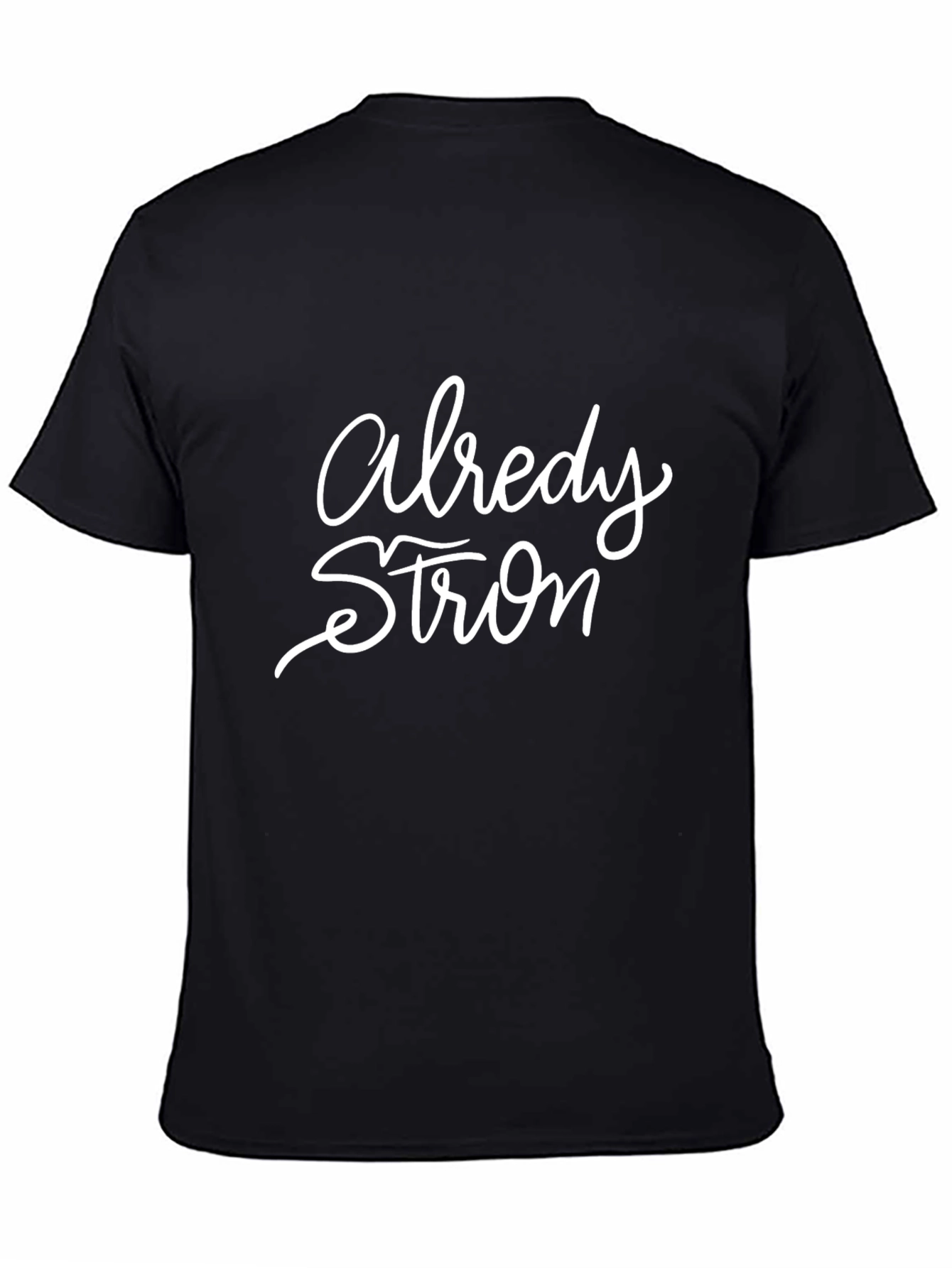 Already Strong Graphic Tee - Black Cotton Blend