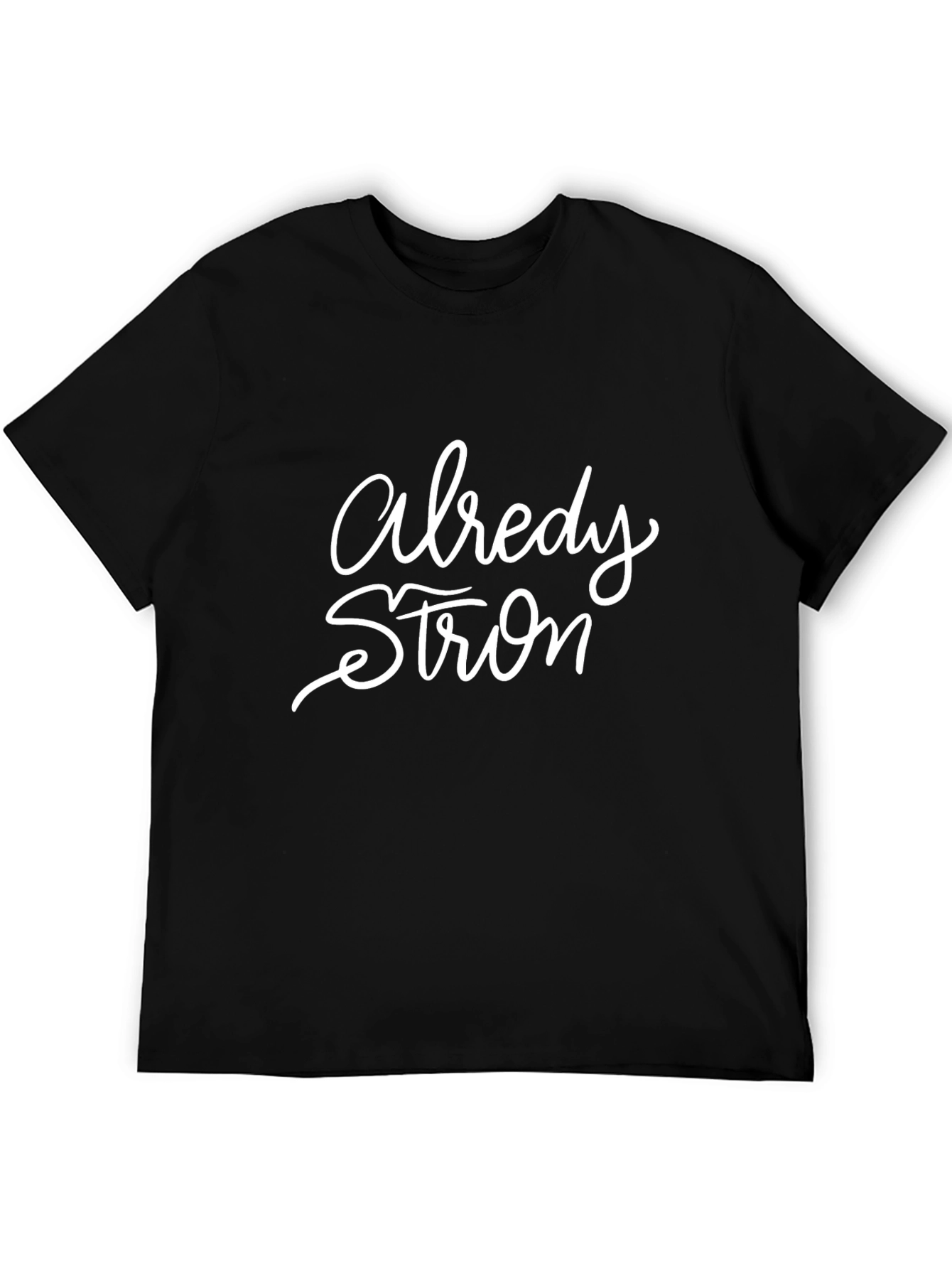 Already Strong Graphic Tee - Black Cotton Blend