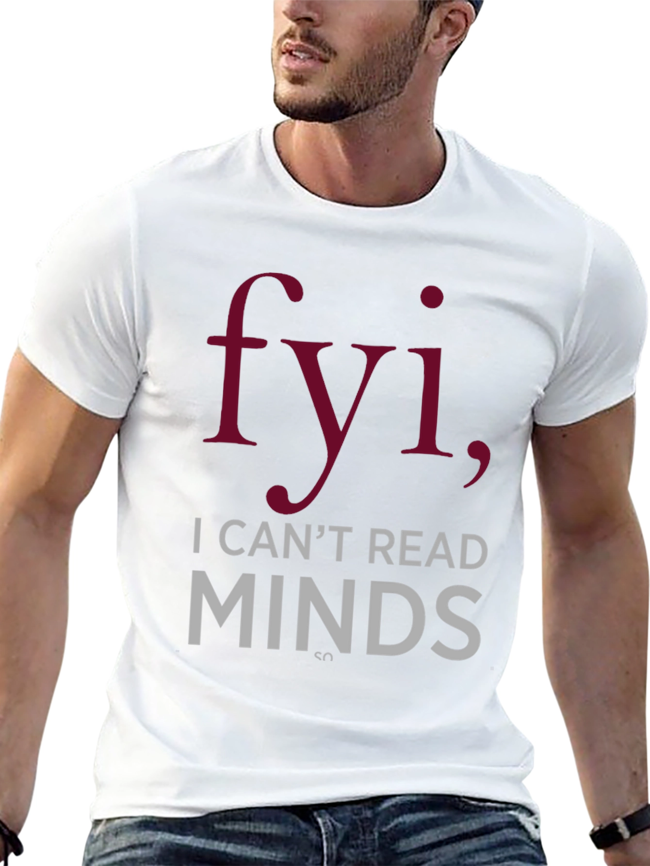 FYI I Cant Read Minds Graphic T-Shirt