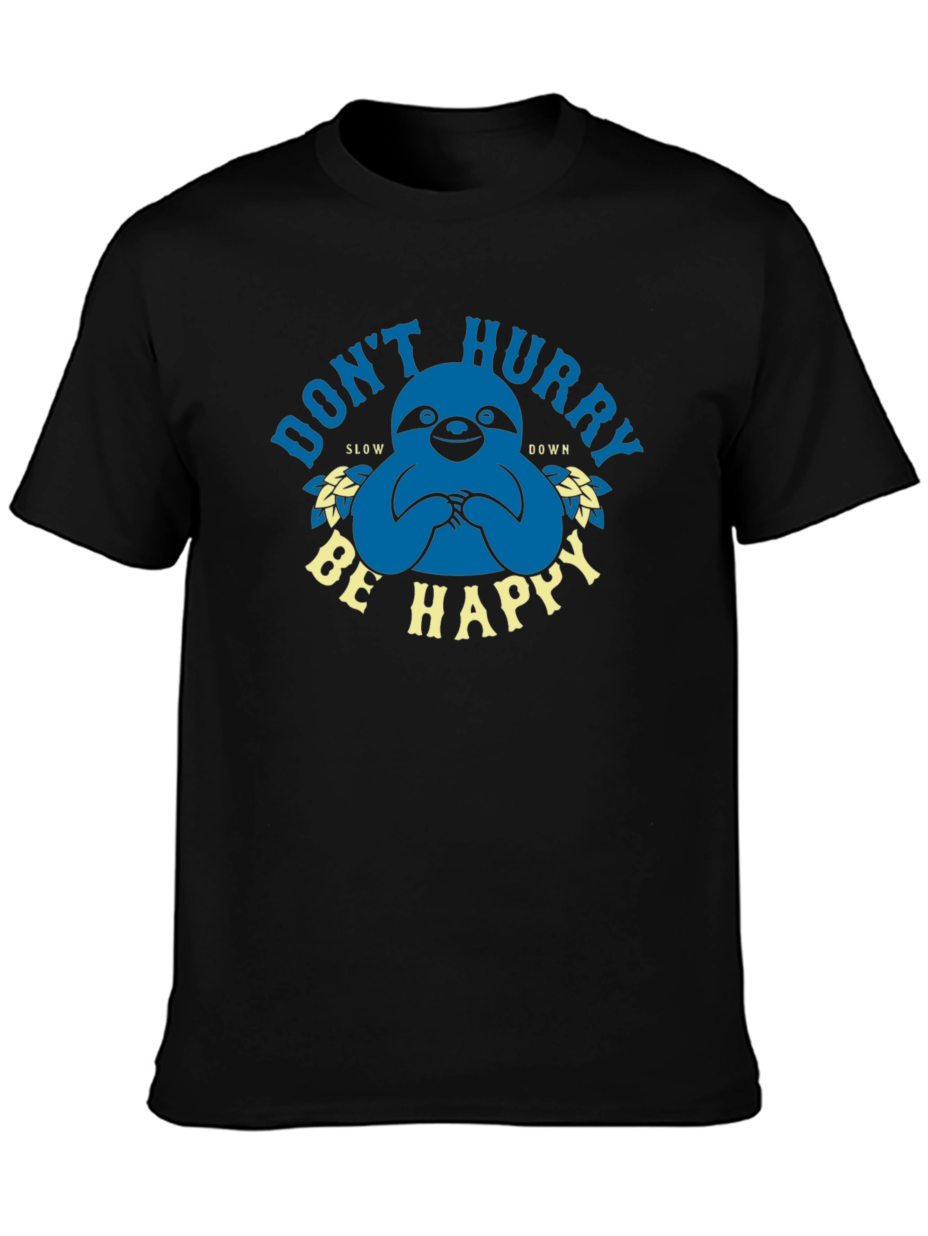 Dont Hurry Be Happy Sloth Graphic Tee