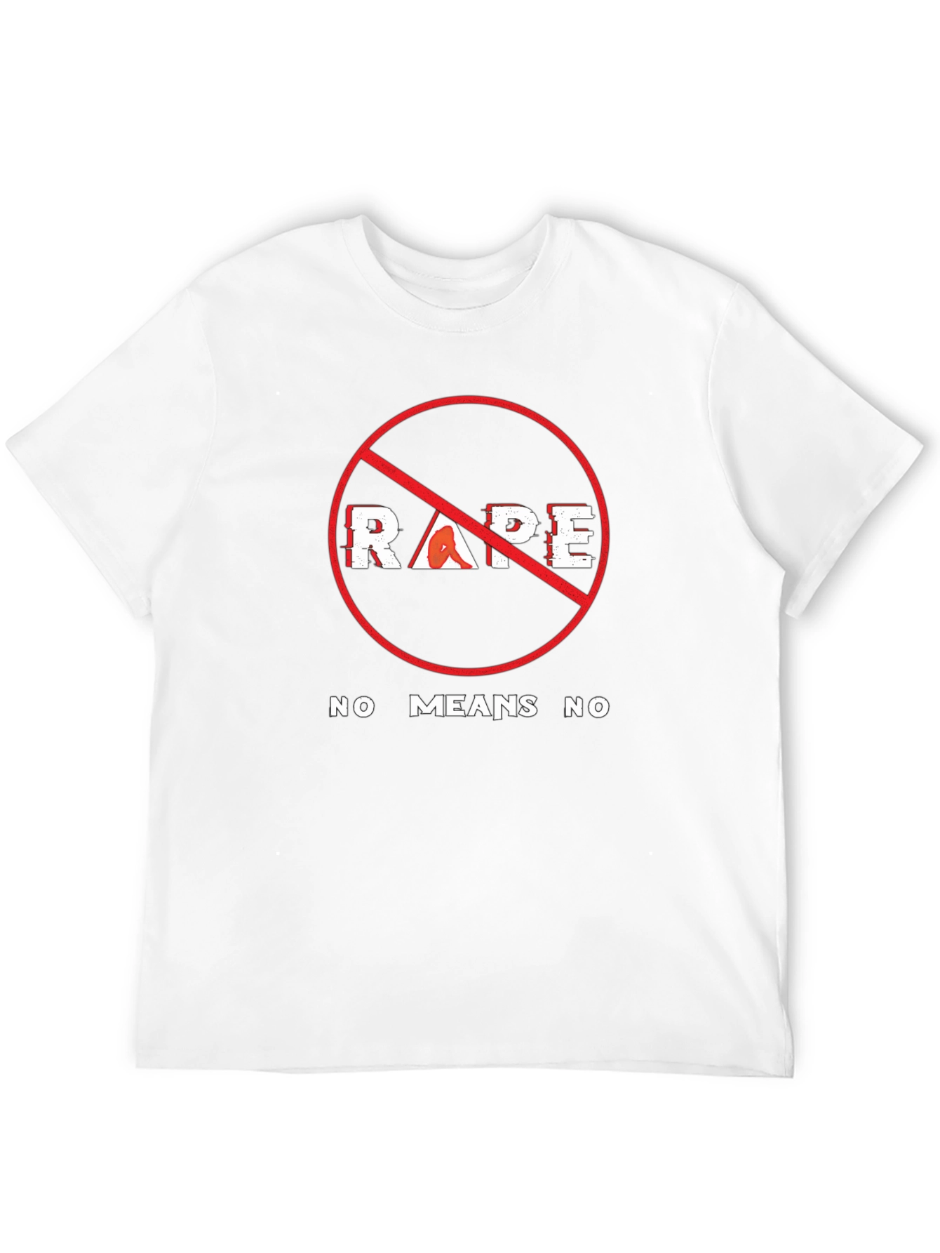 Anti-Rape Awareness T-Shirt - No Means No Message