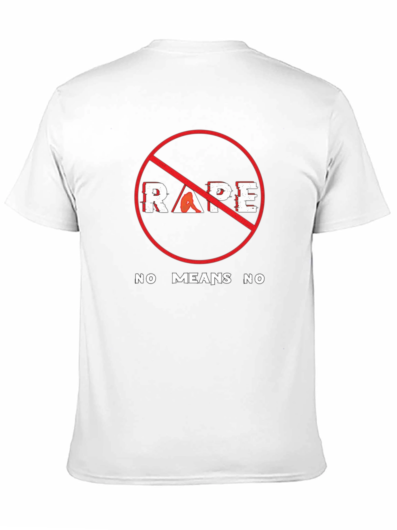 Anti-Rape Awareness T-Shirt - No Means No Message