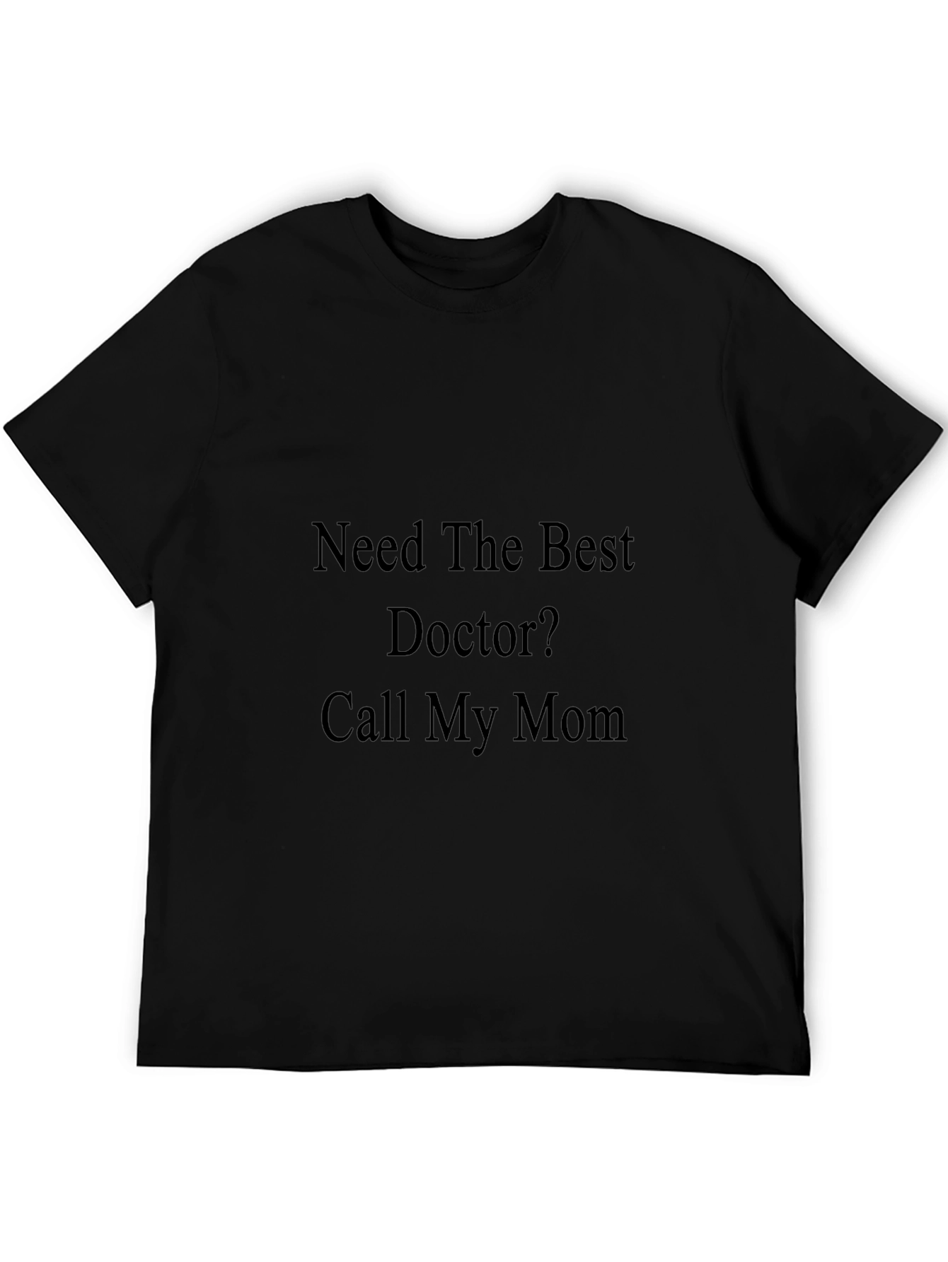 Funny Call My Mom Doctor T-Shirt