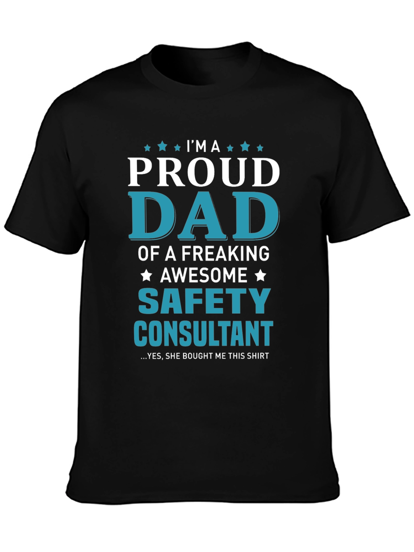 Proud Dad Safety Consultant Graphic T-Shirt