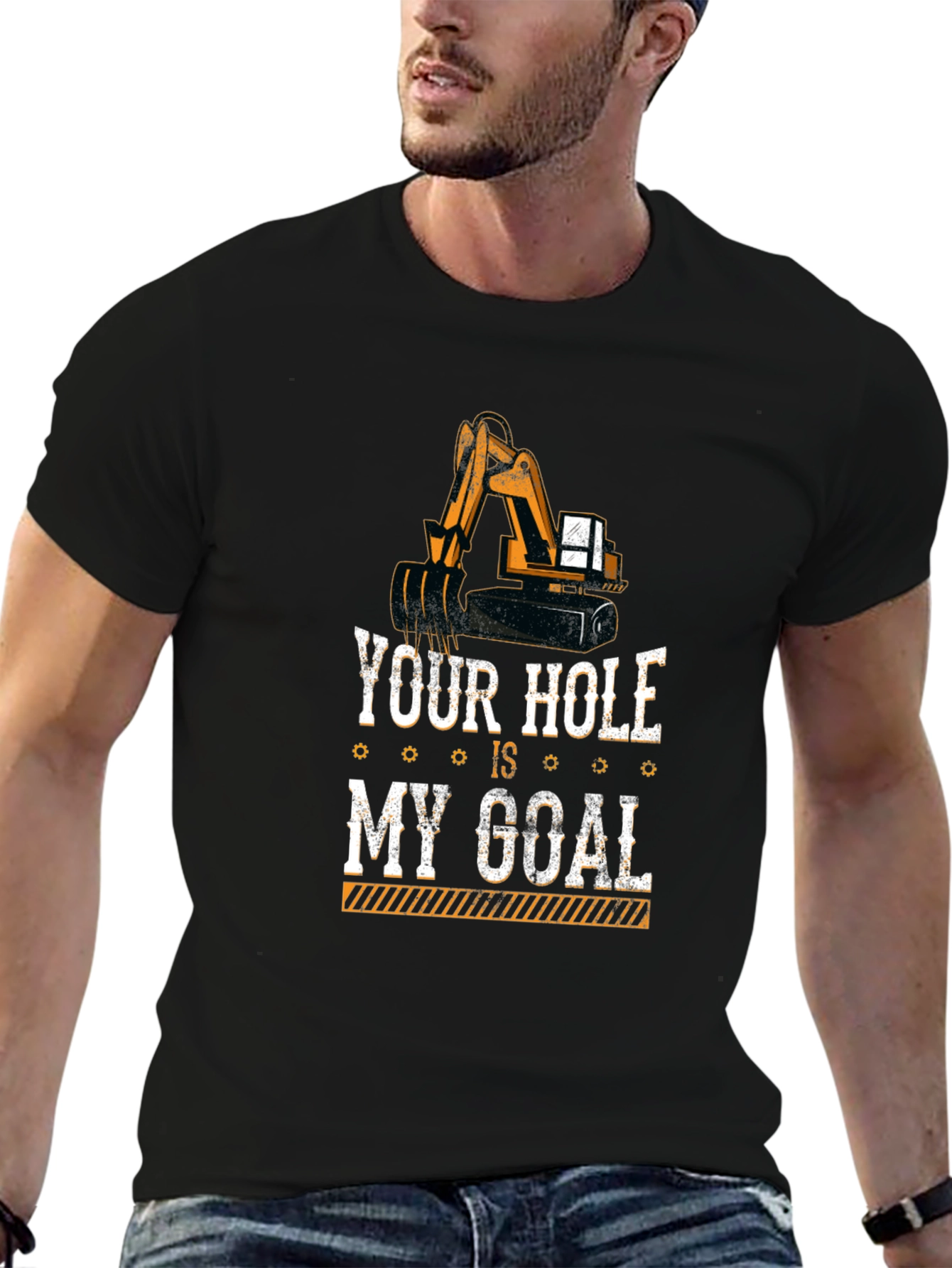 Your Hole Is My Goal Funny Excavator T-Shirt