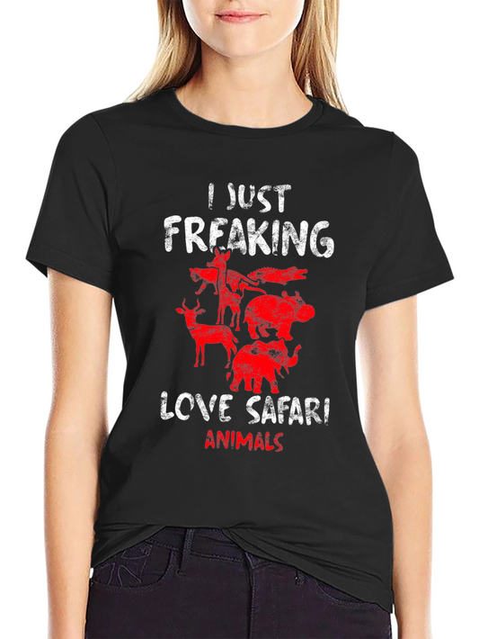 Safari Animal T-Shirt - I Just Freaking Love Animals Tee
