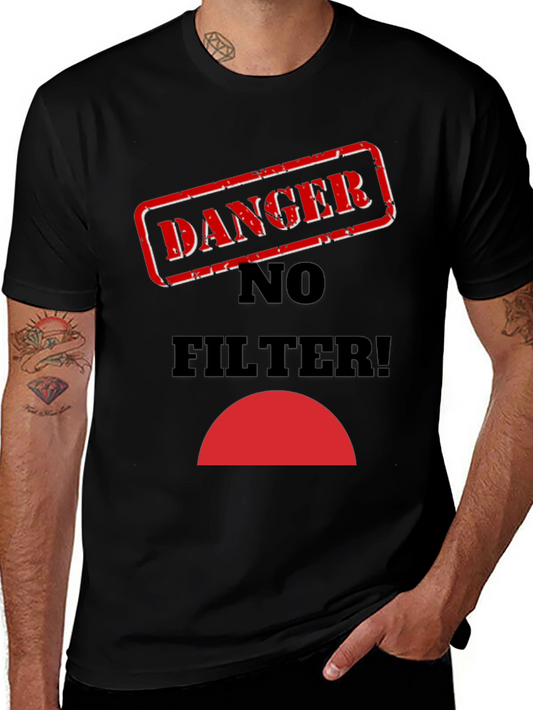 Danger No Filter Graphic T-Shirt
