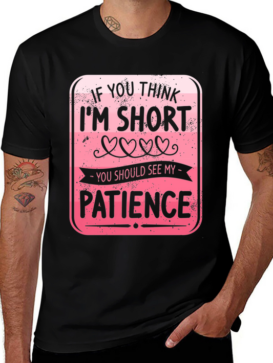 Funny Short Patience Graphic T-Shirt