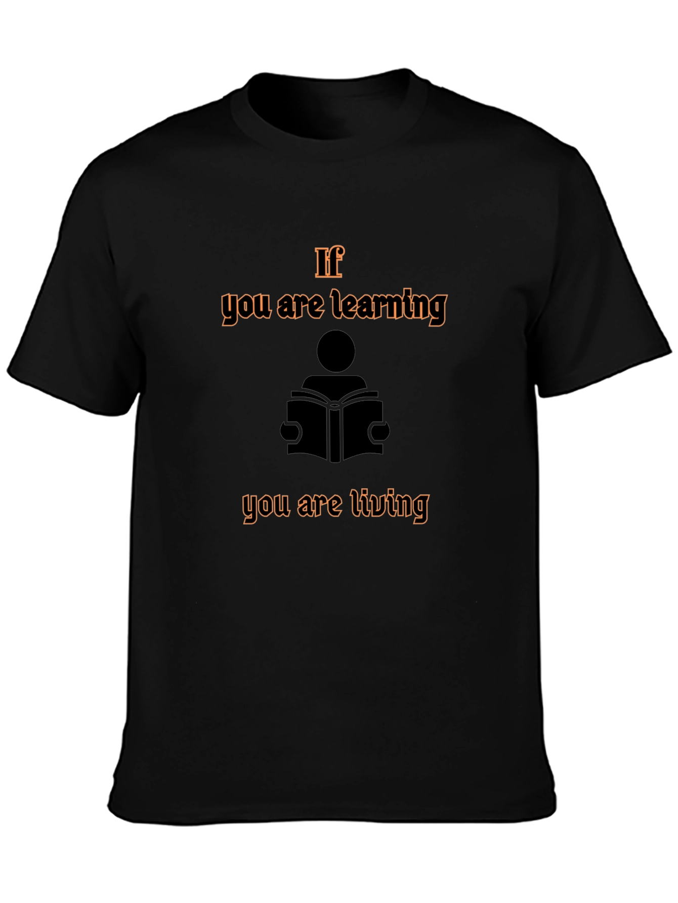 If You are Learning T-Shirt - Reading & Living
