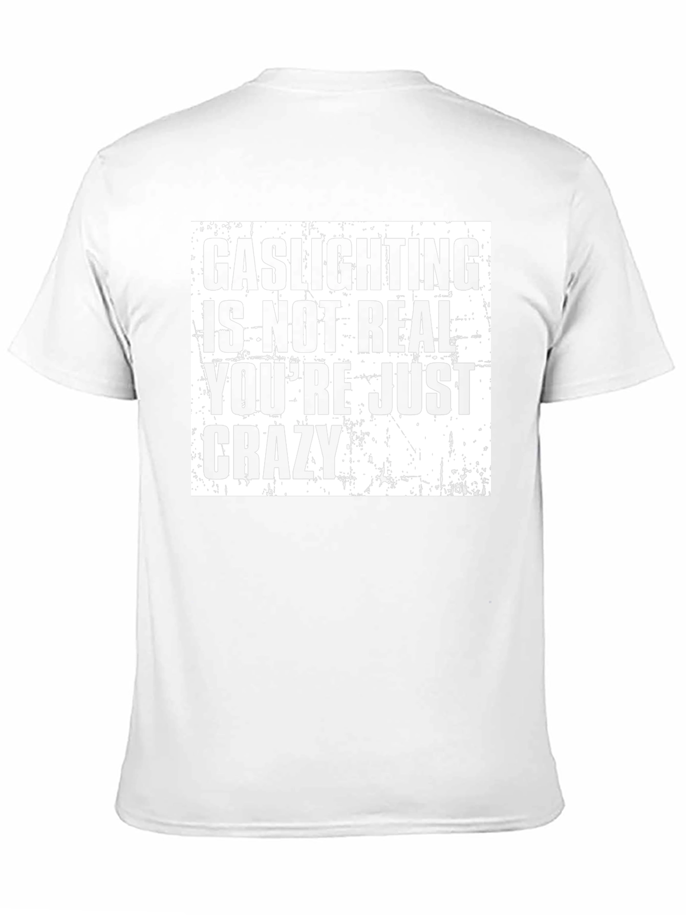 Gaslighting is Not Real T-Shirt - Funny Sarcastic Tee