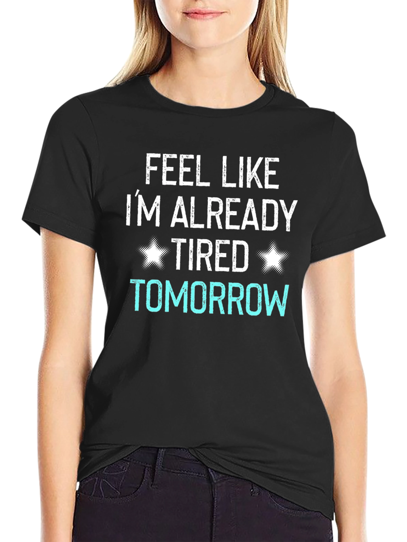 Funny Tired Tomorrow Graphic T-Shirt