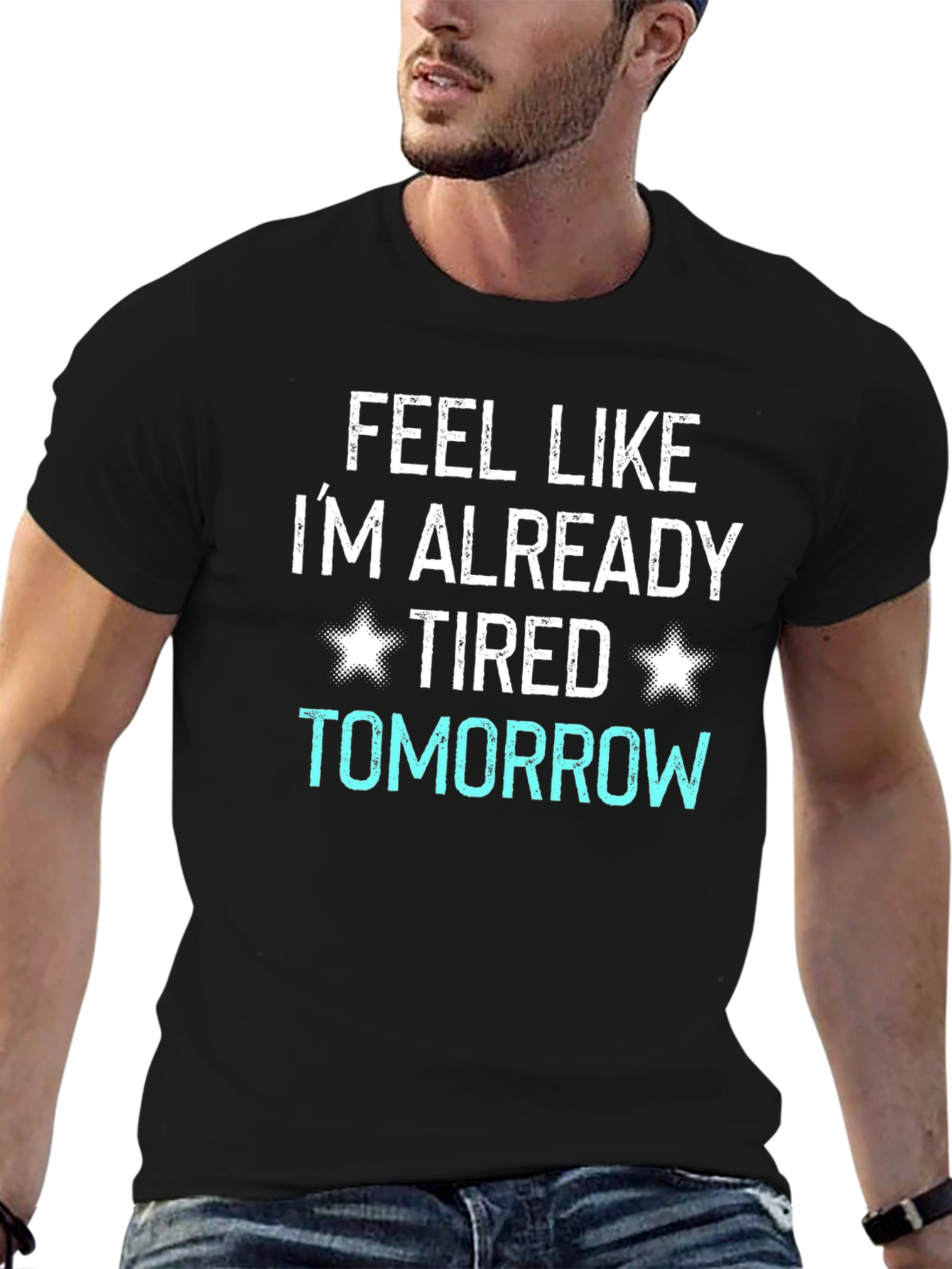 Funny Tired Tomorrow Graphic T-Shirt