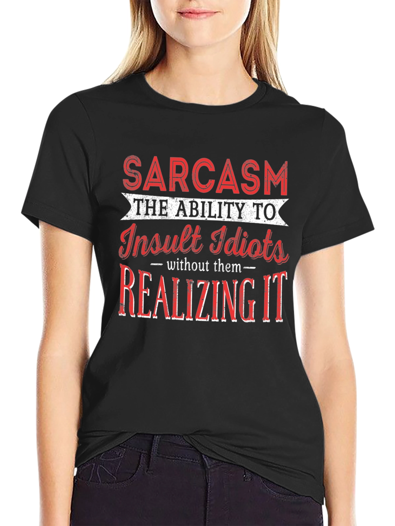 Sarcastic Humor Graphic T-Shirt