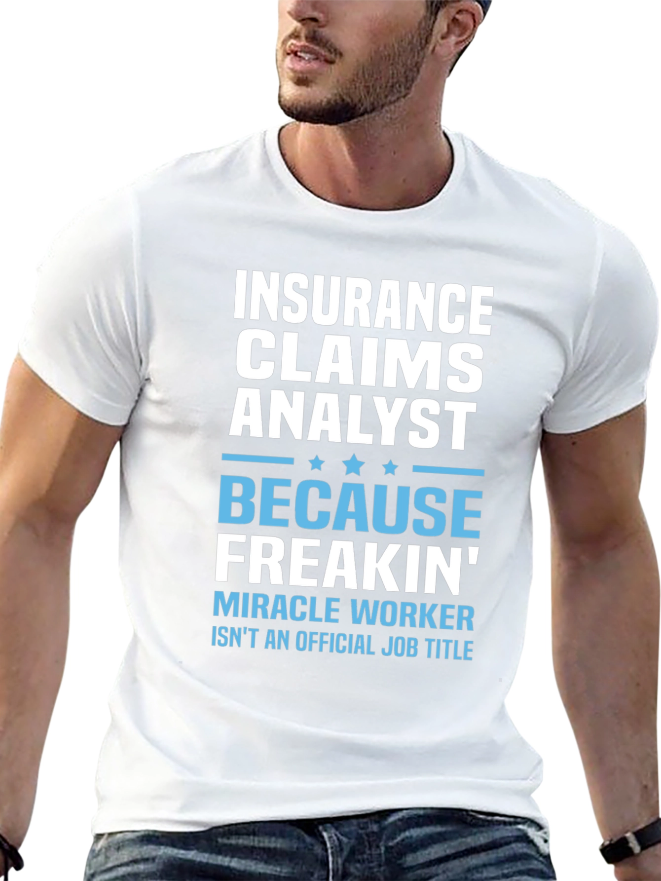 Insurance Claims Analyst T-Shirt - Funny Job Title Tee