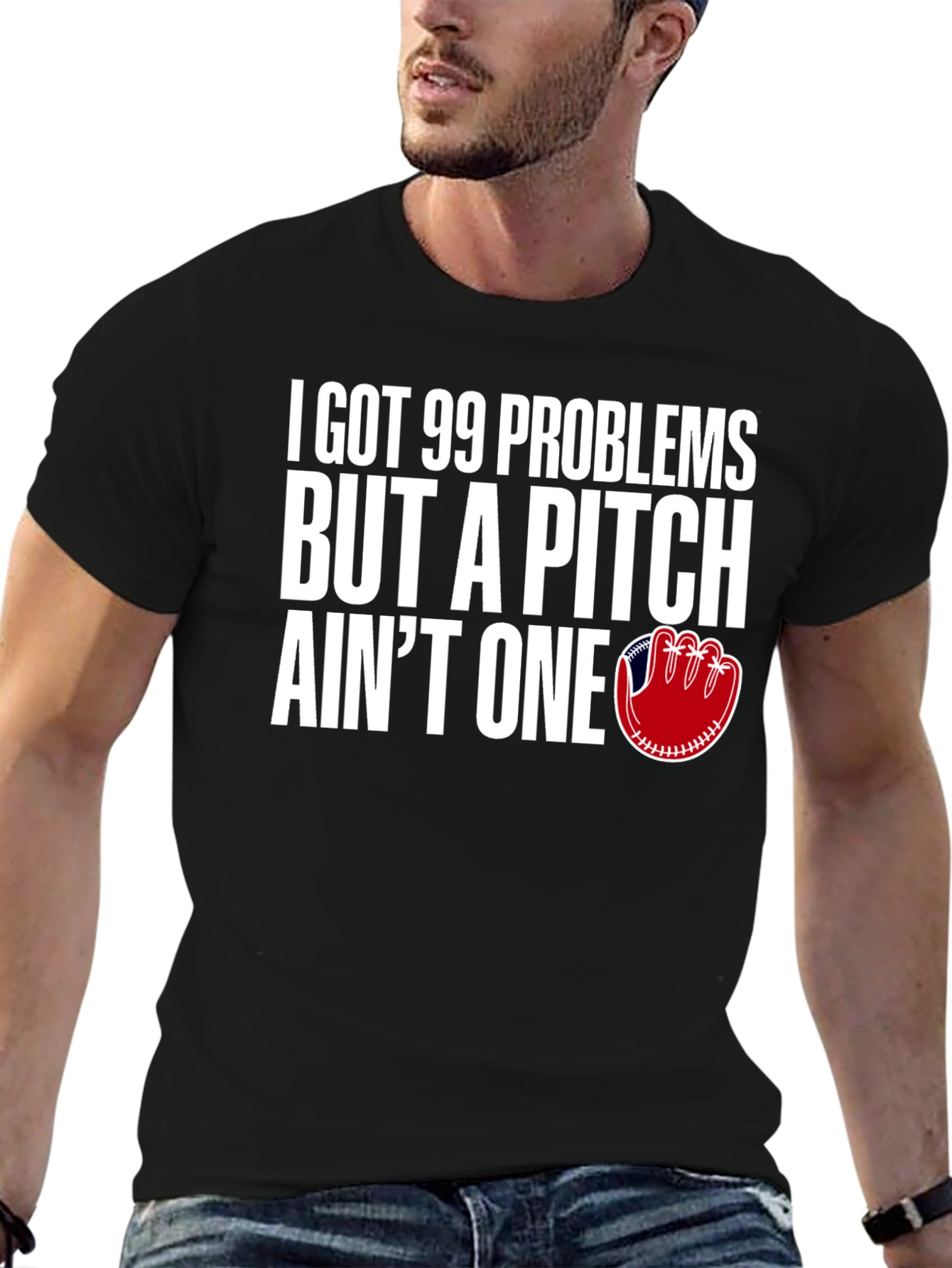 99 Problems Pitch Aint One Baseball T-Shirt