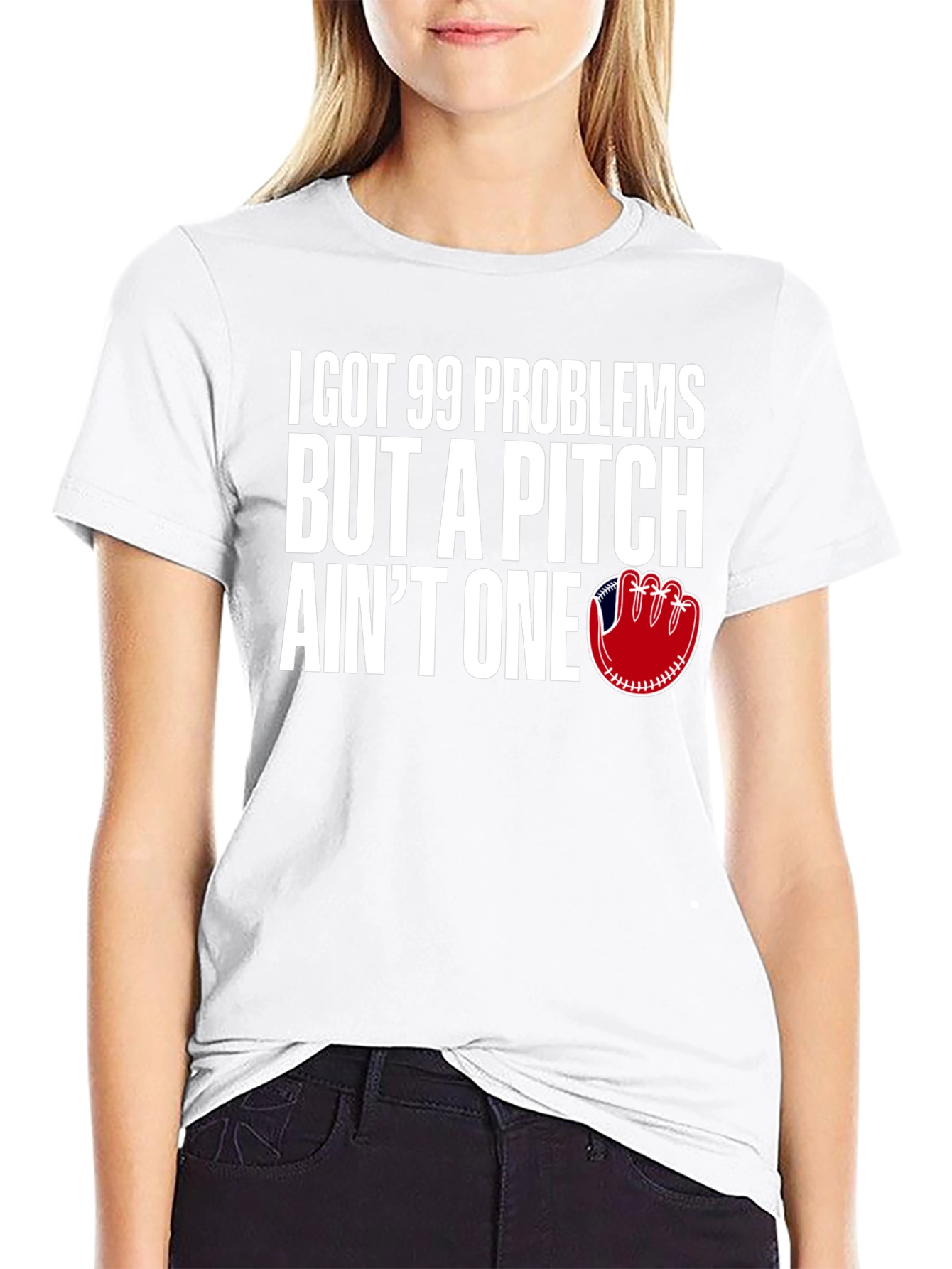 99 Problems Pitch Aint One Baseball T-Shirt