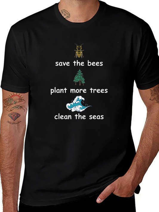 Eco-Friendly Tee: Save Bees Plant Trees Clean Seas