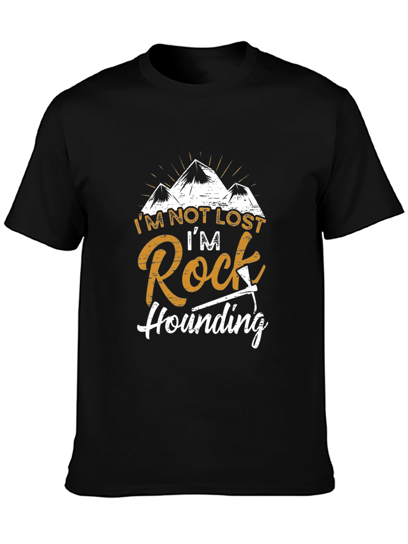 Rock Hounding T-Shirt - Im Not Lost Graphic Tee