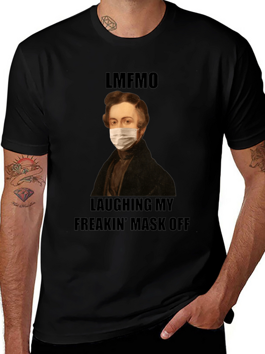 Laughing My Freakin Mask Off T-Shirt