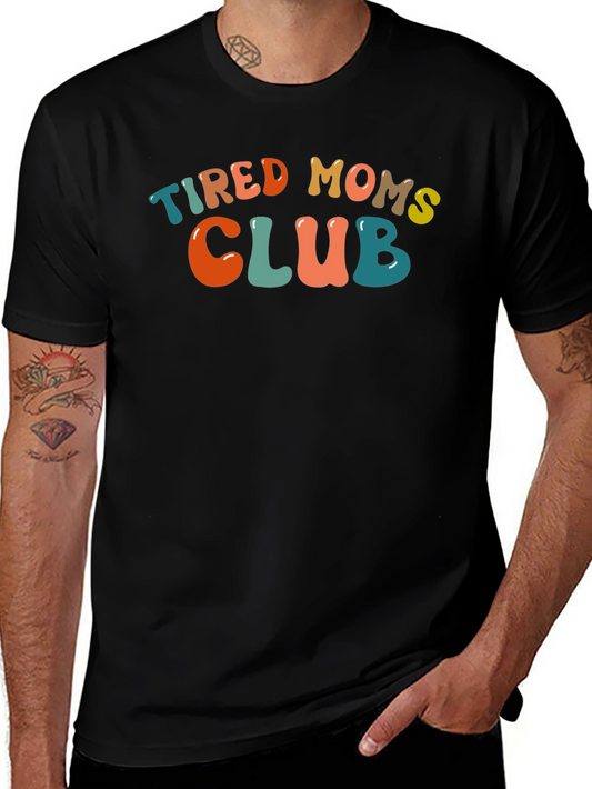 Tired Moms Club Graphic Tee - Trendy Comfort