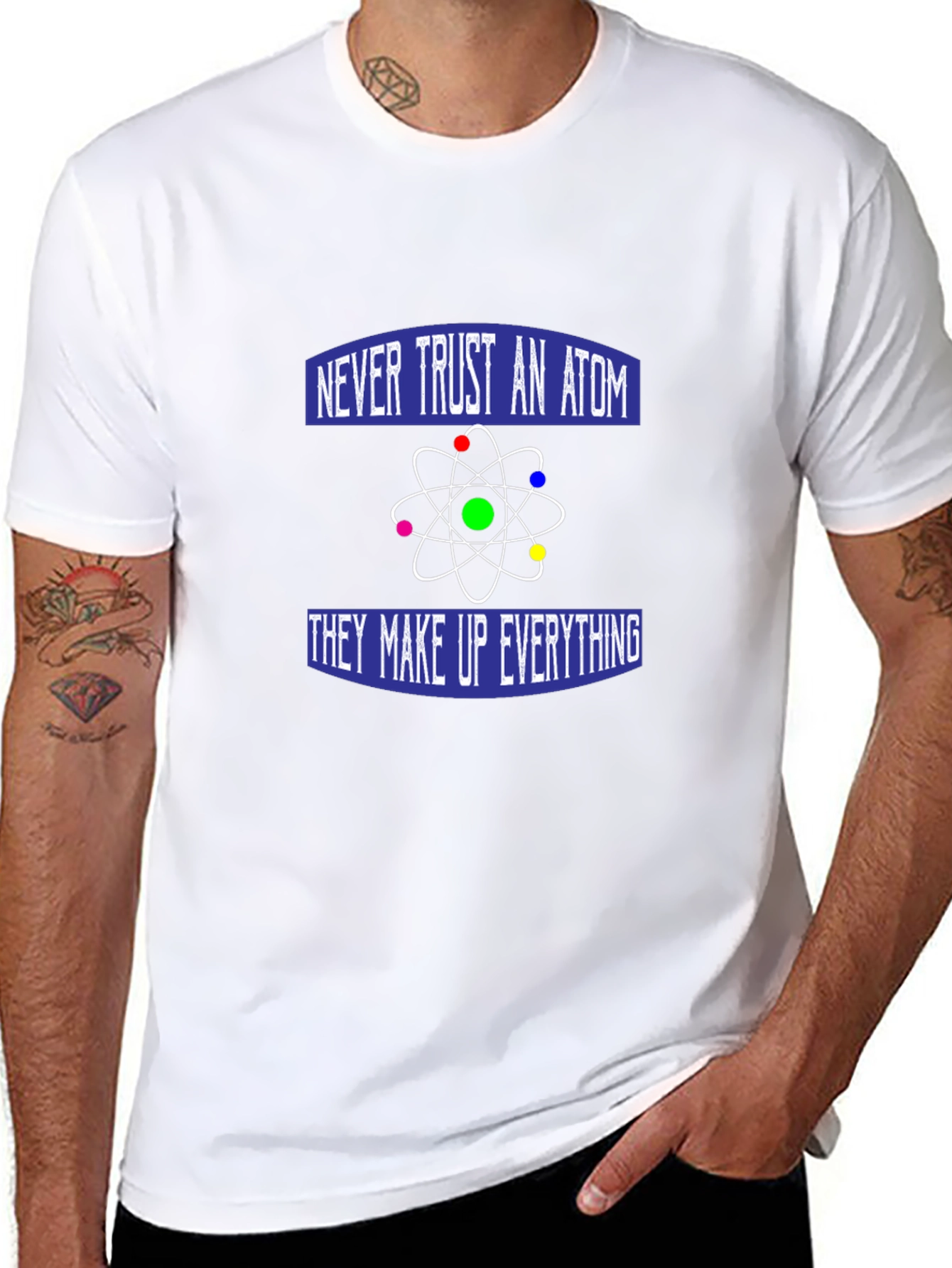 Never Trust an Atom T-Shirt - Funny Science Tee