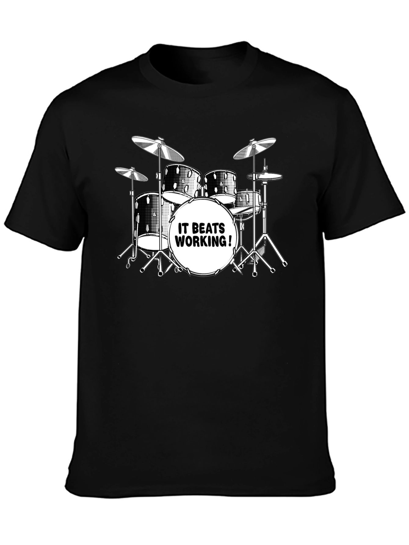 Drum Kit T-Shirt - It Beats Working!