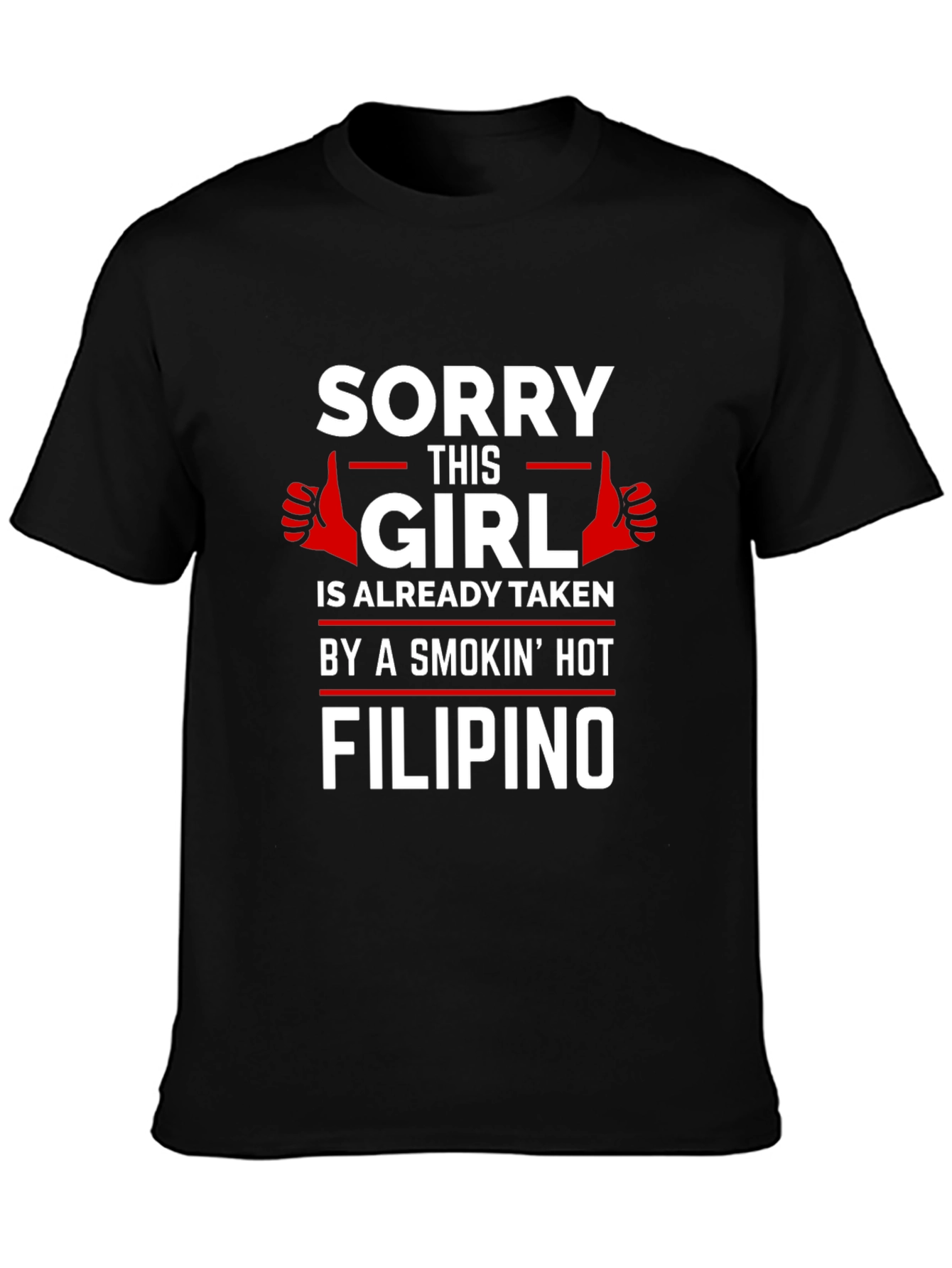 Sorry This Girl is Taken by Filipino T-Shirt