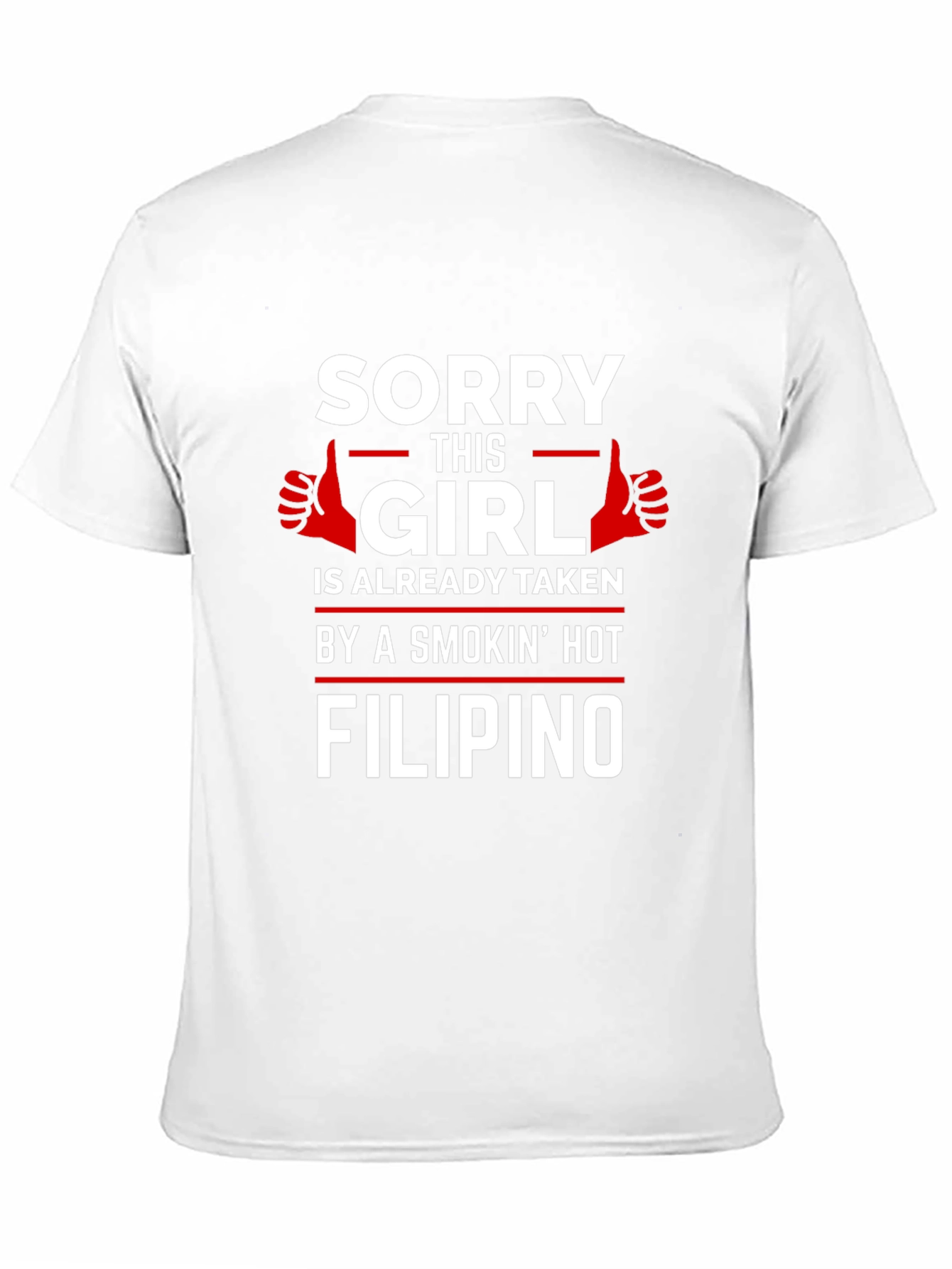 Sorry This Girl is Taken by Filipino T-Shirt