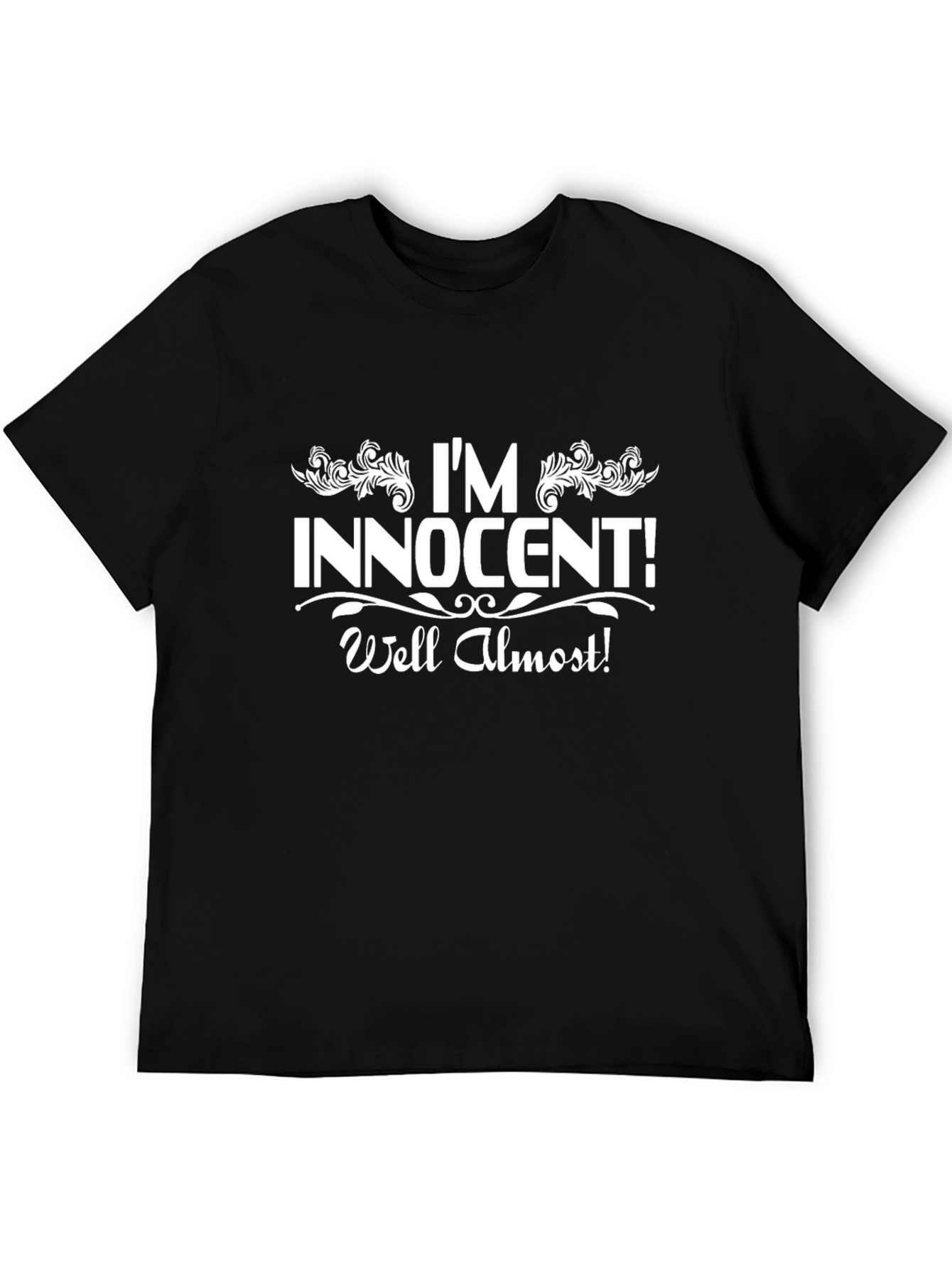 Im Innocent Well Almost T-Shirt