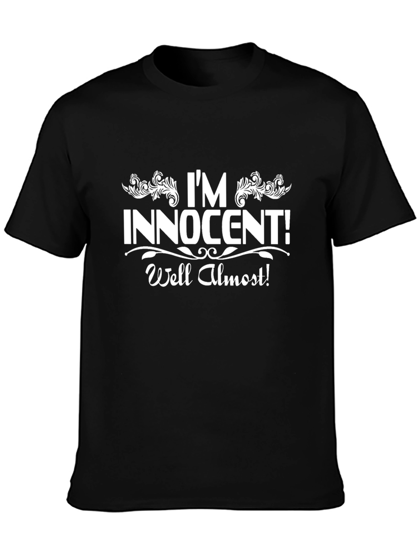 Im Innocent Well Almost T-Shirt