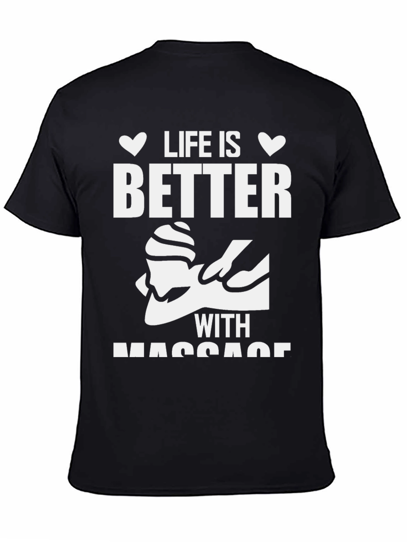 Life Is Better With Massage Black T-Shirt