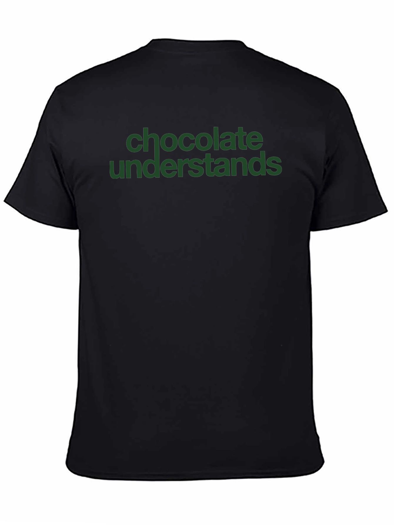 Chocolate Understands Tee - Unisex