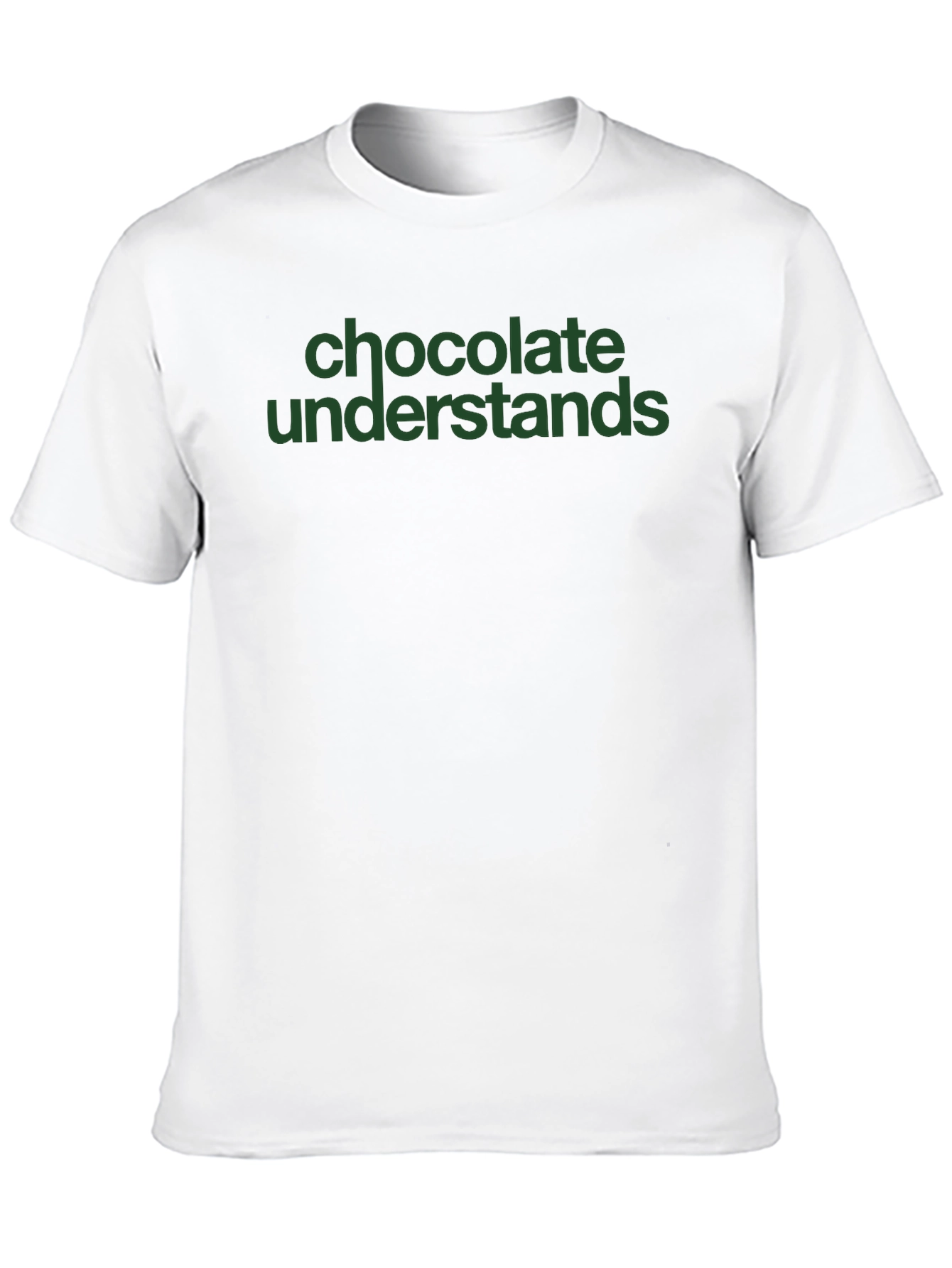 Chocolate Understands Tee - Unisex