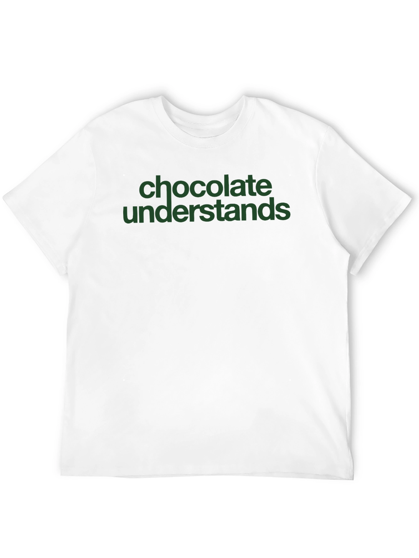 Chocolate Understands Tee - Unisex