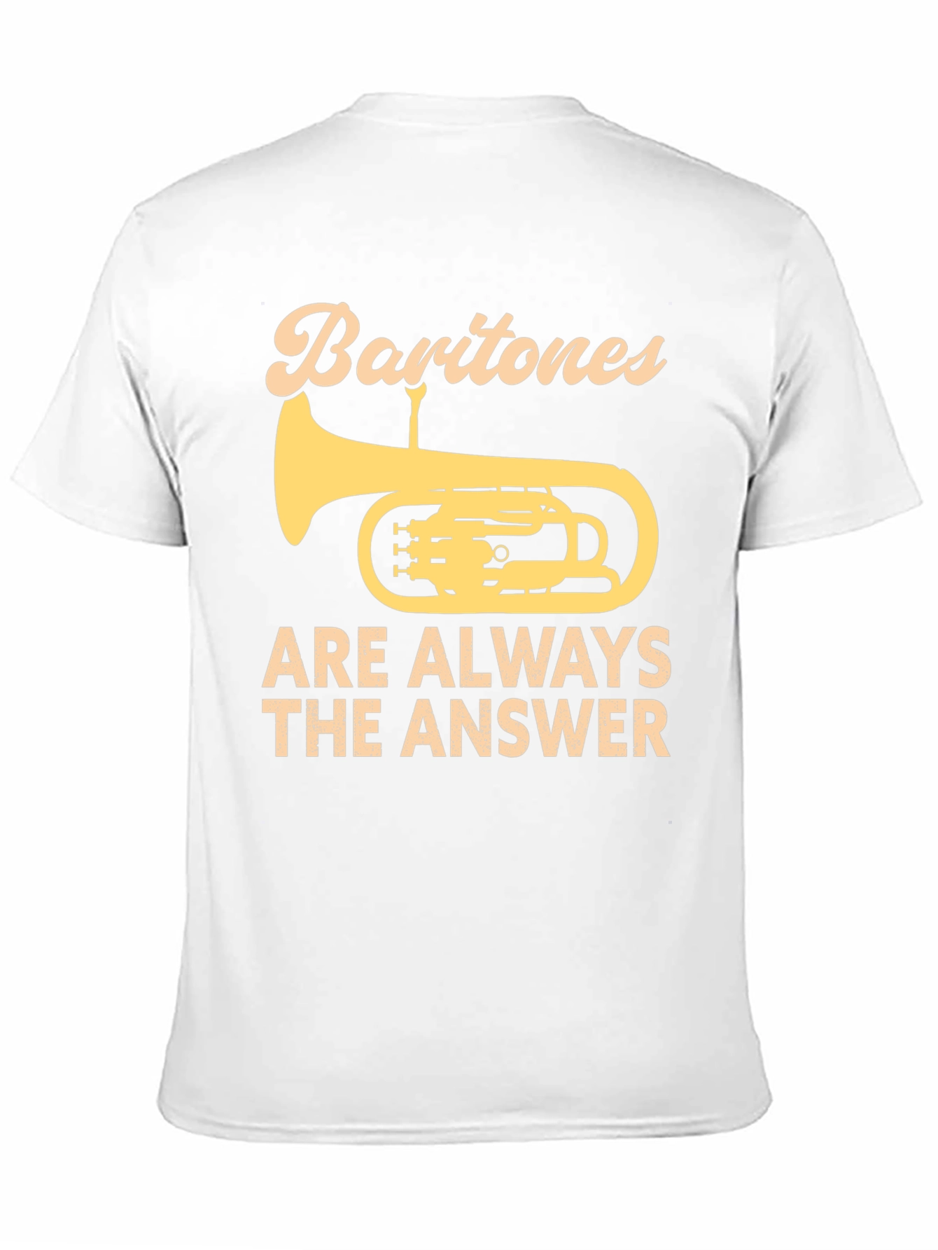 Baritones Are Always The Answer T-Shirt