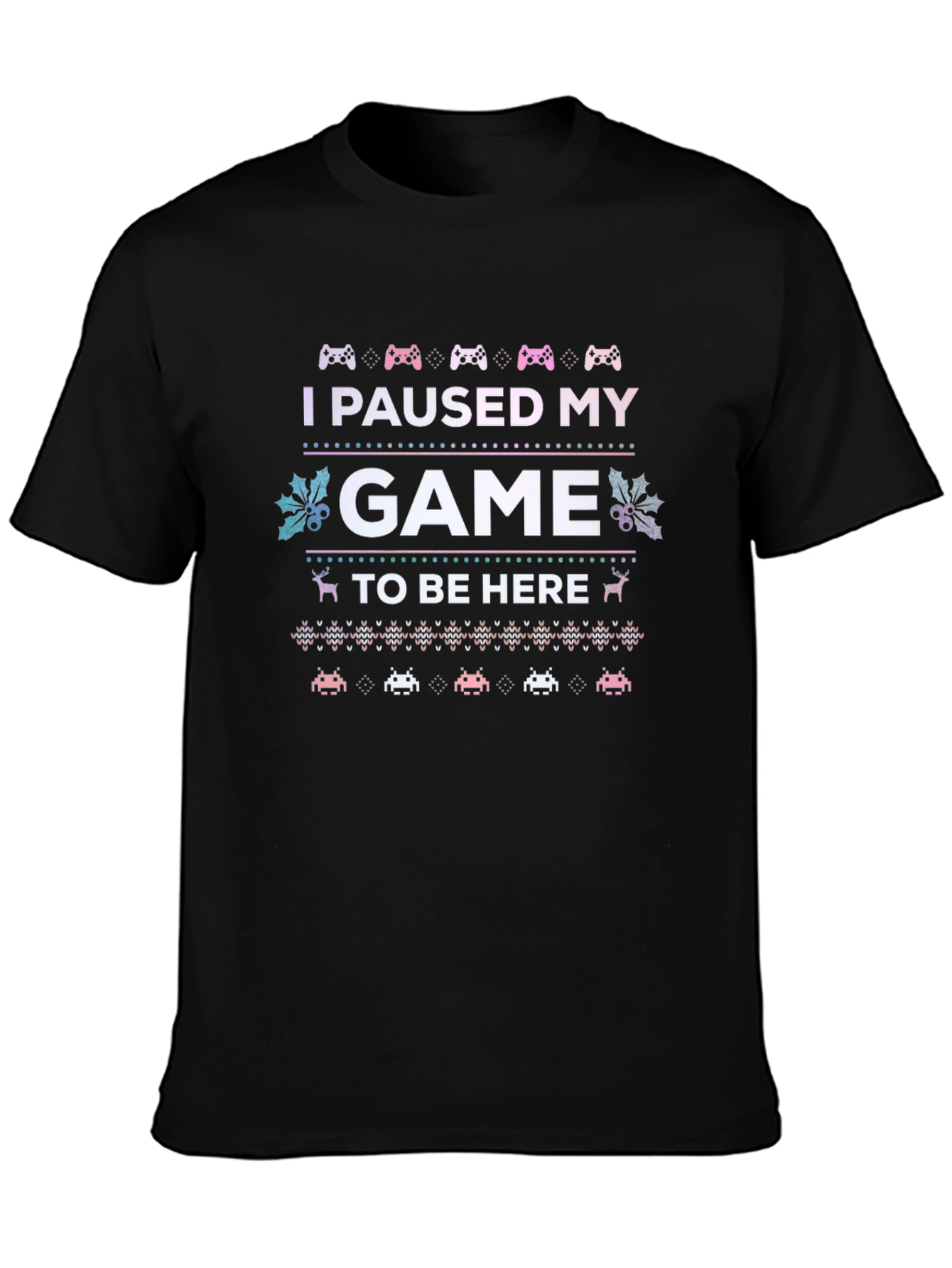 I Paused My Game To Be Here Gamer T-Shirt